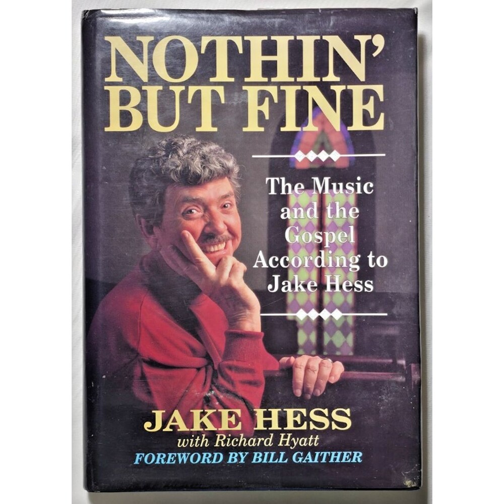 1995 Nothin But Fine Music Gospel According To Jake Hess First Edition Hardcover